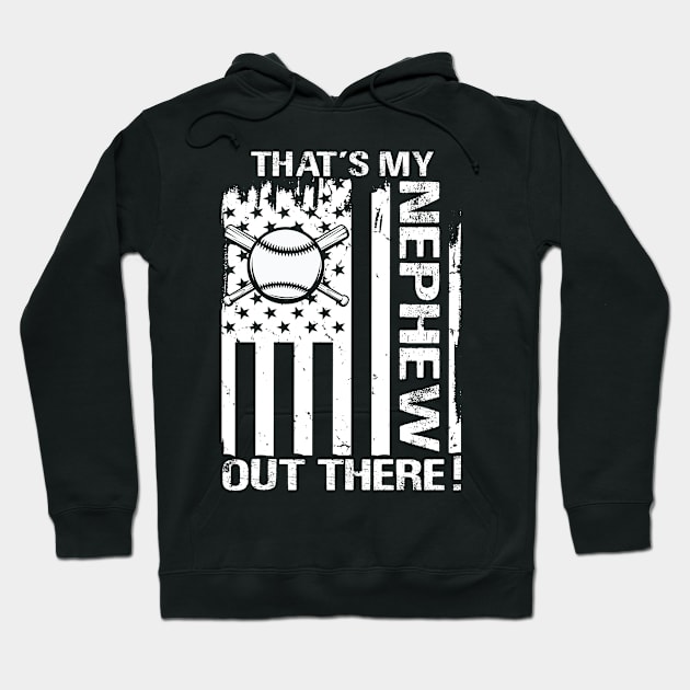 That's My Nephew Out There Baseball Hoodie by eyelashget